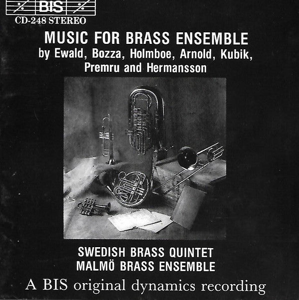 The Swedish Brass Quintet, Malmö Brassensemble : Music For Brass Ensemble By Ewald, Bozza, Holmboe, Arnold, Kubik, Premru And Hermansson (CD, Album)