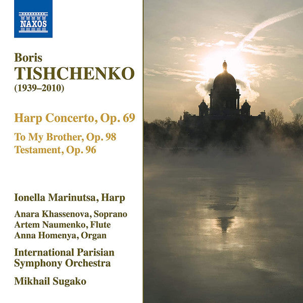Boris Tishchenko, Ionella Marinutsa, Anara Khassenova, Artem Naumenko, Anna Homenya, International Parisian Symphony Orchestra, Mikhail Sugako : Complete Works For Harp (CD, Album)