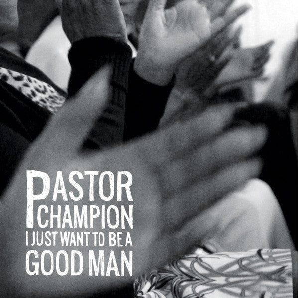 Wiley Champion : I Just Want To Be A Good Man (CD, Album)