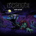 Incite (2) : Wake Up Dead (LP, Album)