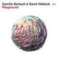 Camille Bertault & David Helbock : Playground (CD, Album)