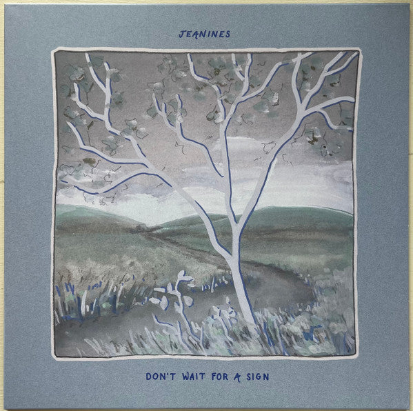 Jeanines : Don't Wait For A Sign (12", Album, Ltd, Blu)