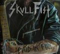 Skull Fist : Paid In Full (CD, Album, Dig)