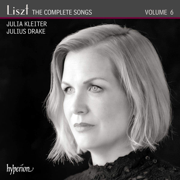 Franz Liszt, Julia Kleiter, Julius Drake : The Complete Songs, Volume 6 (CD, Album)