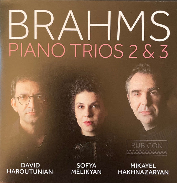 Johannes Brahms, David Haroutunian, Sofya Melikyan, Mikayel Hakhnazaryan : Piano Trios 2 & 3 (CD)