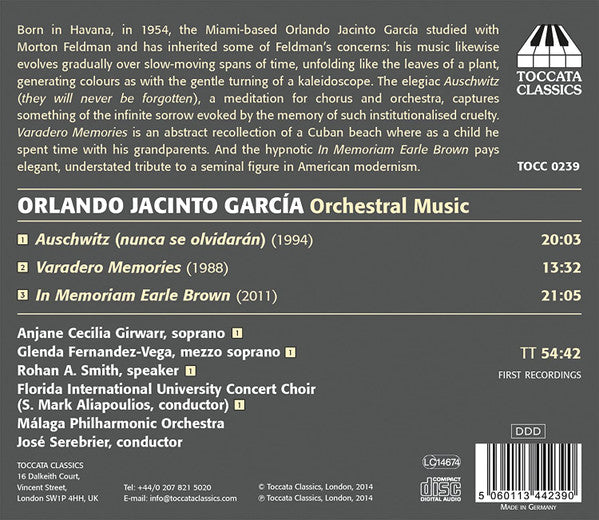 Orlando Jacinto Garcia - Florida International University Concert Choir, Orquesta Filarmónica De Málaga, Jose Serebrier : Auschwitz (They Shall Never Be Forgotten) / Varadero Memories / In Memoriam Earle Brown (CD, Album)