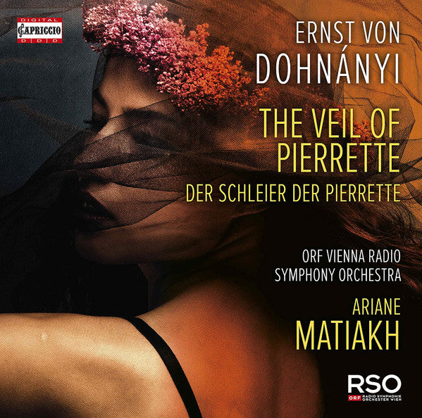 Ernst von Dohnányi, ORF Radio-Symphonieorchester Wien, Ariane Matiakh : The Veil Of Pierrette = Der Schleier Der Pierrette (CD, Album)
