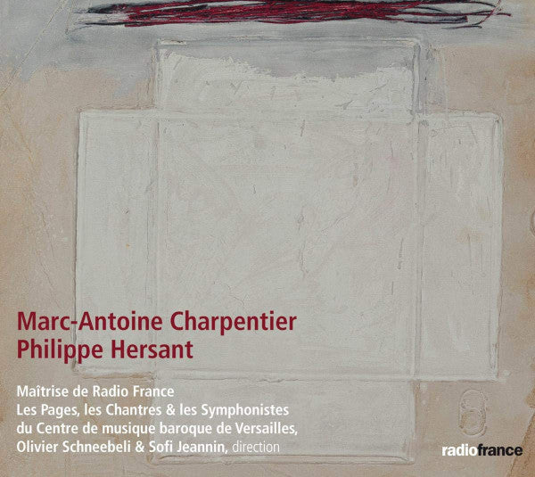 Marc Antoine Charpentier / Philippe Hersant : Messe À Quatre Chœurs H4 / Cantique Des Trois Enfants Dans La Fournaise (CD)