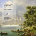 Hermann Goetz, Hans Huber (4), Trio Fontane : Klaviertrios (CD, Album)