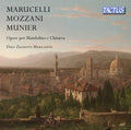 Marucelli*, Mozzani*, Munier*, Duo Zigiotti Merlante : Opere Per Mandolino E Chitarra (CD, Album)