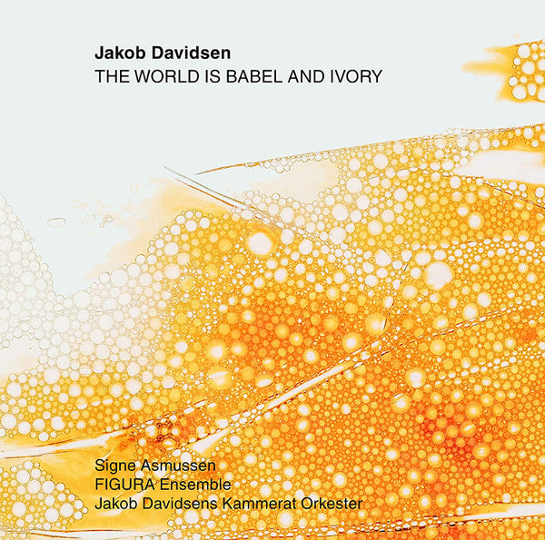 Jakob Davidsen : The World Is Babel And Ivory (CD, Album)