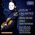 Baiba Skride, Erwin Schulhoff, Paul Hindemith, Philipp Jarnach, Eduard Erdmann : Violin Unlimited (CD)