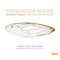 Giuseppe Porsile - Stefanie True, Inés d'Avena, La Cicala (2) : Mannaggia Amore - Cantatas For Soprano (CD)