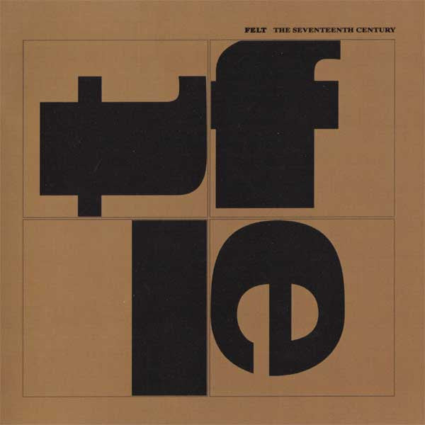 Felt : The Seventeenth Century (CD, Album, RE, RM)