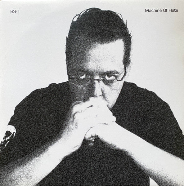 BS-1 : Machine Of Hate (12")