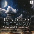 Eric Tanguy, Suzana Bartal, Lise Berthaud, Alexandra Conunova, Pierre Genisson, David Kadouch, Edgar Moreau, Rosanne Philippens, Quatuor Diotima : In A Dream (Chamber Music) (CD, Album)