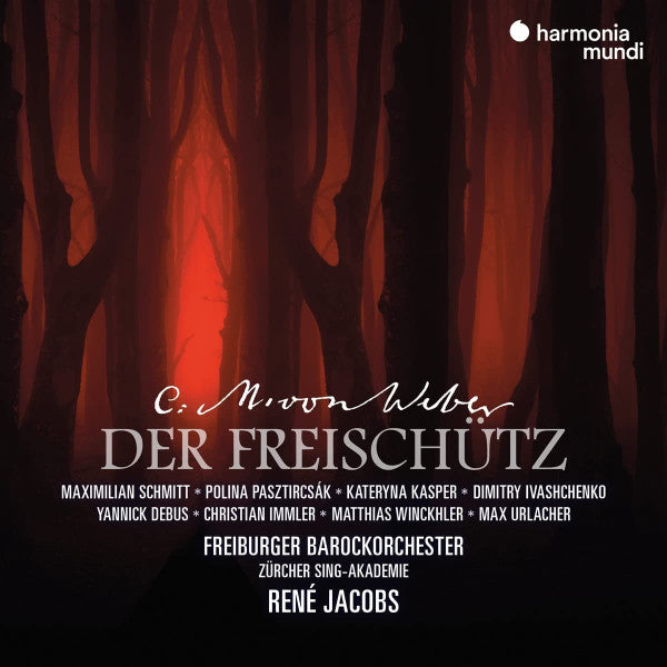Carl Maria von Weber - Maximilian Schmitt ‧ Polina Paszticsák ‧ Kateryna Kasper ‧ Dimitry Ivashchenko ‧ Yannick Debus ‧ Christian Immler ‧ Matthias Winckhler ‧ Max Urlacher ‧ Freiburger Barockorchester ‧ Zürcher Sing-Akademie ‧ René Jacobs : Der Freischütz (2xCD, Album + Box)