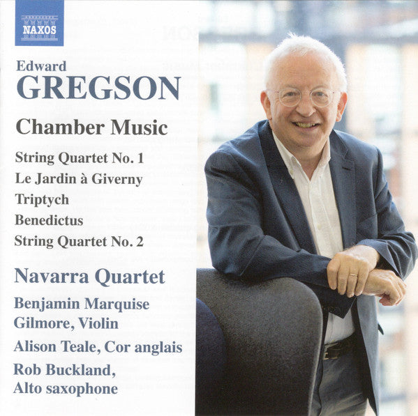Edward Gregson, Navarra String Quartet, Benjamin Marquise Gilmore, Alison Teale, Rob Buckland : Chamber Music (CD, Album)