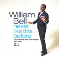 William Bell : Never Like This Before (The Complete 'Blue' Stax Singles 1961-1968) (CD, Comp)