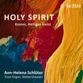 Ann-Helena Schlüter : Holy Spirit - Komm, Heiliger Geist (CD)