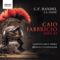 Georg Friedrich Händel, London Early Opera, Bridget Cunningham : Caio Fabbricio HWV 9A (2xCD)