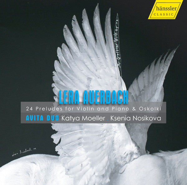 Lera Auerbach, Avita Duo, Katya Moeller, Ksenia Nosikova : 24 Preludes For Violin And Piano & Oskolki (CD, Album)