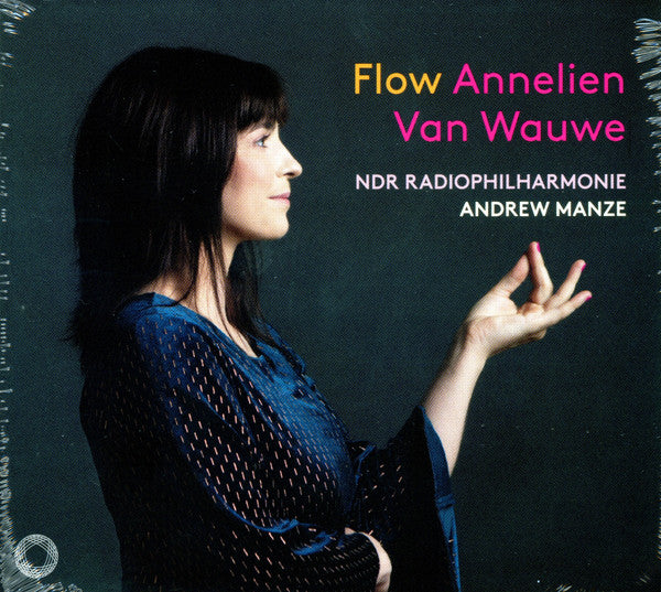 Annelien Van Wauwe, NDR Radiophilharmonie, Andrew Manze : Flow (CD, Album)