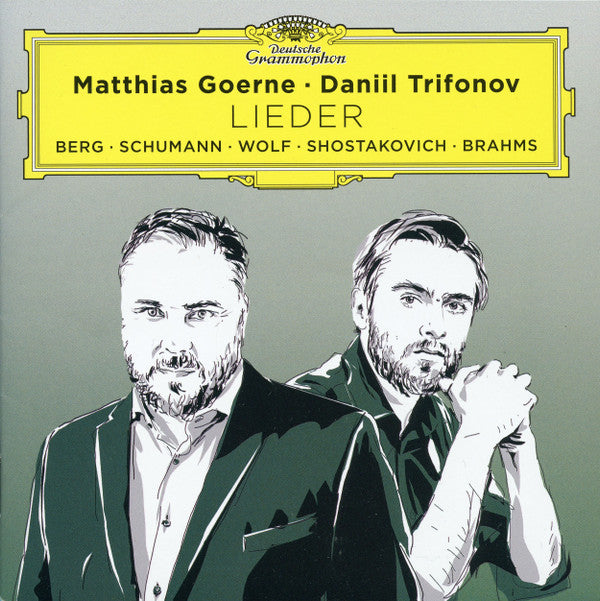 Matthias Goerne, Daniil Trifonov, Alban Berg, Robert Schumann, Hugo Wolf, Dmitri Shostakovich, Johannes Brahms : Lieder (CD)
