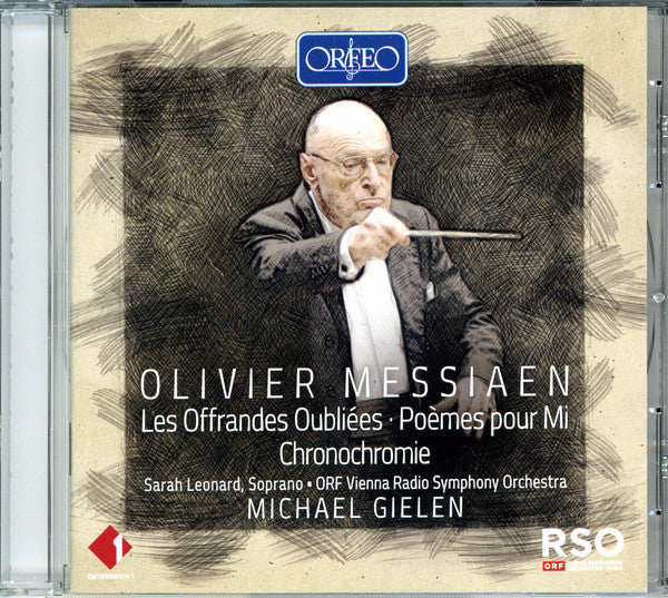 Olivier Messiaen, Sarah Leonard, ORF Radio-Symphonieorchester Wien, Michael Gielen : Les Offrandes Oubliées ∙ Poèmes Pour Mi ∙ Chronochromie (CD, Album)