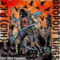 (Hed) P. E., Dropout Kings : Last Ones Standing (CD, EP)