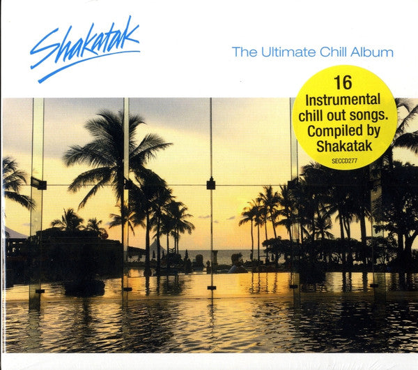 Shakatak : The Ultimate Chill Album (CD, Album, Comp)