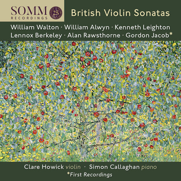 Sir William Walton, William Alwyn, Kenneth Leighton, Lennox Berkeley, Alan Rawsthorne, Gordon Jacob, Clare Howick, Simon Callaghan : British Violin Sonatas (CD, Album)