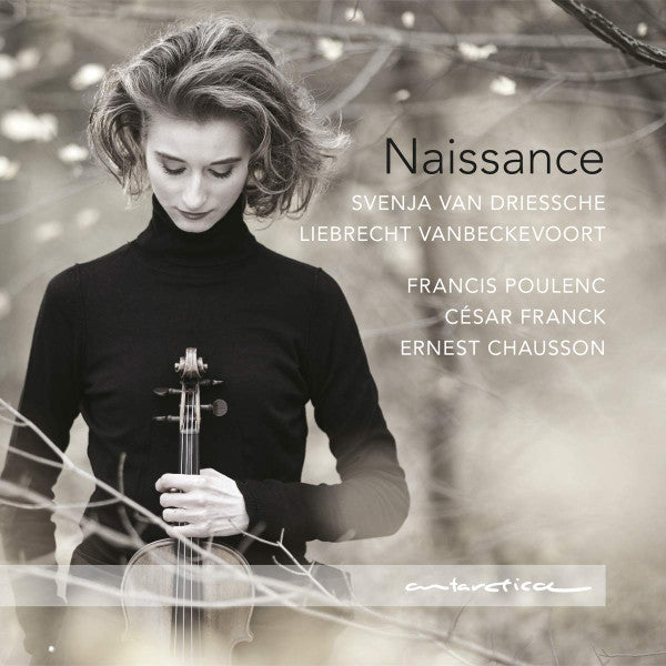 Svenja Van Driessche, Liebrecht Vanbeckevoort, Francis Poulenc, César Franck, Ernest Chausson : Naissance (CD, Album)