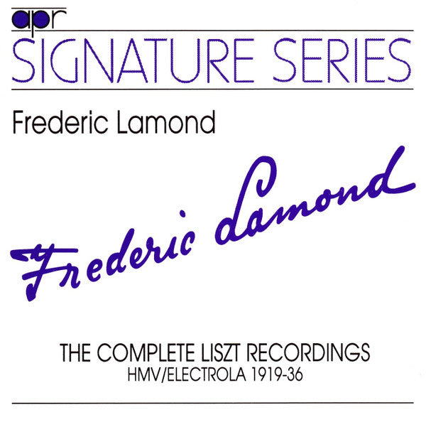 Frederic Lamond : The Complete Liszt Recordings Hmv / Electrola 1919-1936 (CD, Comp, Mono)