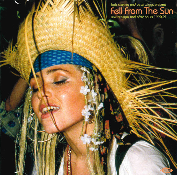 Bob Stanley And Pete Wiggs : Fell From The Sun (Downtempo And After Hours 1990-91) (CD, Comp)