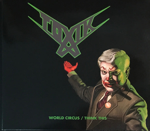 Toxik : World Circus / Think This (2xCD, Comp, Dig)