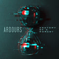 Ardours : Anatomy Of A Moment (CD, Album)