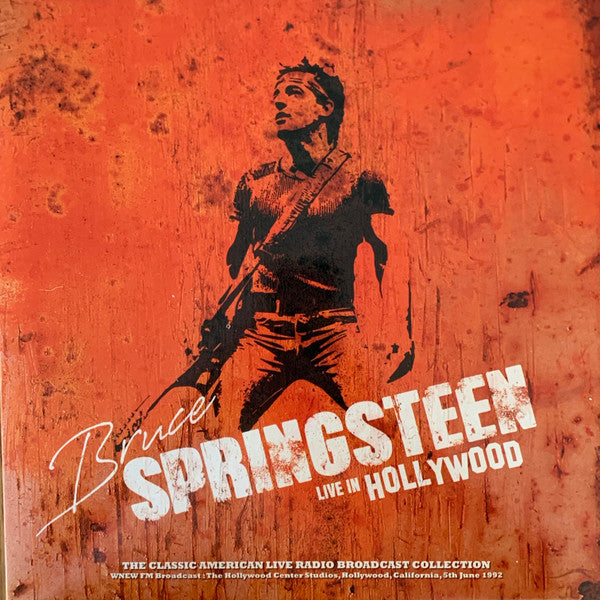 Bruce Springsteen : Live In Hollywood (WNEW FM Broadcast: The Hollywood Center Studios, Hollywood, California, 5th June 1992) (LP, Ltd, Num, Unofficial, Mar)