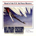 Band Of The U.S. Air Force Reserve : Military Escort: The Music Of Henry Fillmore  (CD, Album)