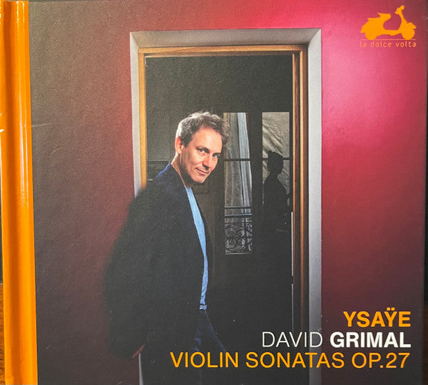 Eugène Ysaÿe, David Grimal : Violin Sonatas Op. 27 (CD, Album)