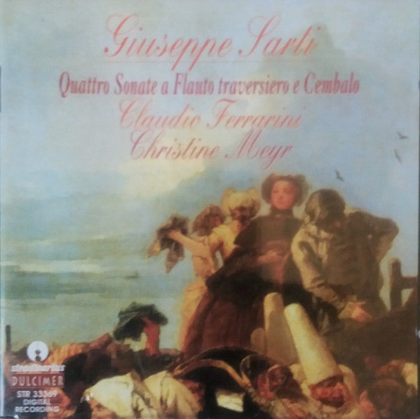 Giuseppe Sarti - Claudio Ferrarini, Christine Meyr : Quattro Sonate A Flauto Traversiero E Cembalo (CD, Album)