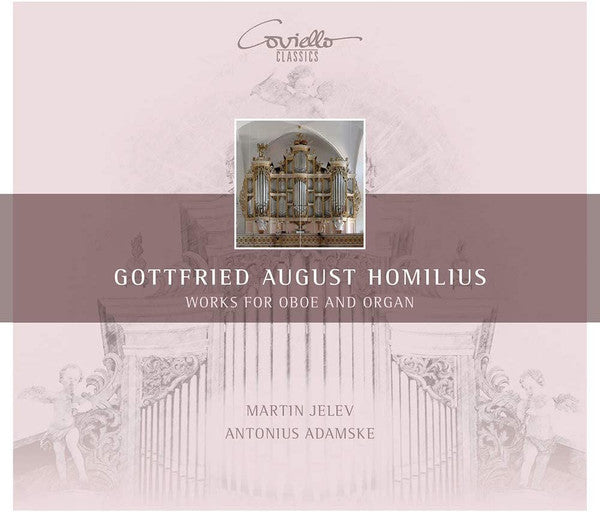Gottfried August Homilius - Martin Jelev, Antonius Adamske : Works For Oboe And Organ (CD, Album)