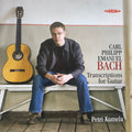Carl Philipp Emanuel Bach, Petri Kumela : Transcriptions For Guitar (CD, Album)