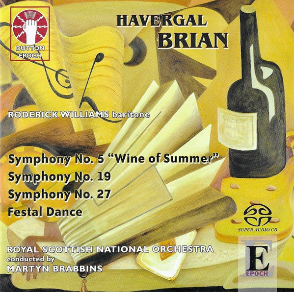 Havergal Brian, Roderick Williams (3), Royal Scottish National Orchestra, Martyn Brabbins : Symphony No. 5 "Wine Of Summer" / Symphony No. 19 / Symphony No. 27 / Festival Dance (SACD, Hybrid)