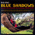 B.B. King : Blue Shadows - Underrated KENT Recordings, 1958-1962 (LP, Comp, Ltd, RE, Red)