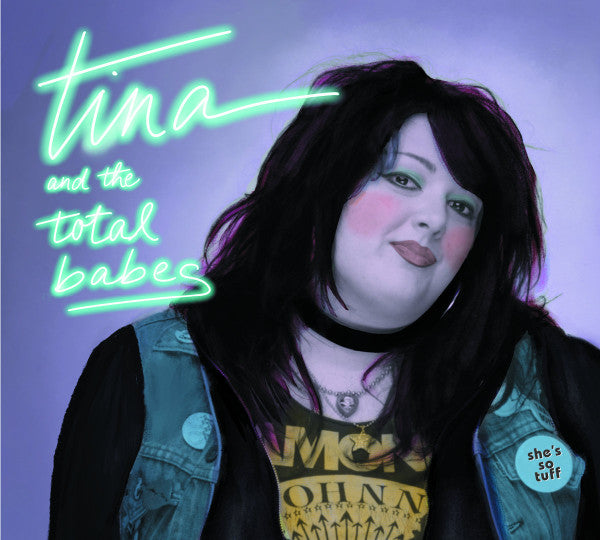 Tina & The Total Babes : She's So Tuff (CDr, Album, RE)