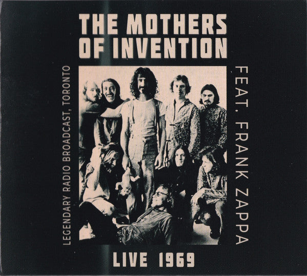 The Mothers Feat. Frank Zappa : Live 1969 (Legendary Radio Broadcast, Toronto) (CD, Unofficial)