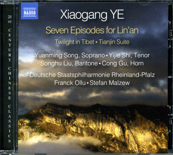 Xiaogang Ye, Staatsphilharmonie Rheinland-Pfalz, Franck Ollu, Stefan Malzew : Seven Episodes For Lin'an (CD, Album)