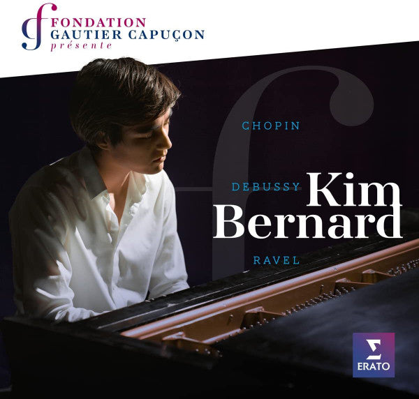 Kim Bernard (2) : Chopin, Debussy, Ravel (CD)