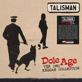 Talisman (3) : Dole Age - The 1981 Reggae Collection  (LP, Comp, RE, RM)